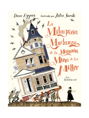 La Milagrosa Mudanza de la Mansión de los Miller ( Una historia real)