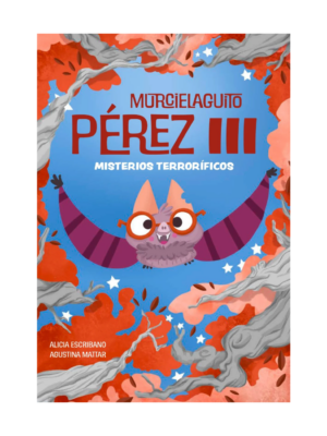 Murcielaguito Pérez III. Misterios terroríficos