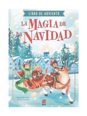 La magia de la Navidad. Libro de adviento