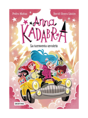 ANNA KADABRA 17 LA TORMENTA ARCOIRIS