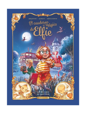 El cuaderno mágico de Elfie 5.Los reflejos de Walpurgis