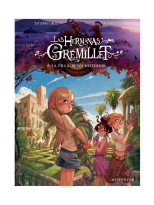 Las hermanas Grémillet 6. La villa de los misterios