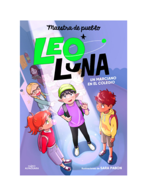 Leo Luna 1 - Un marciano en el colegio