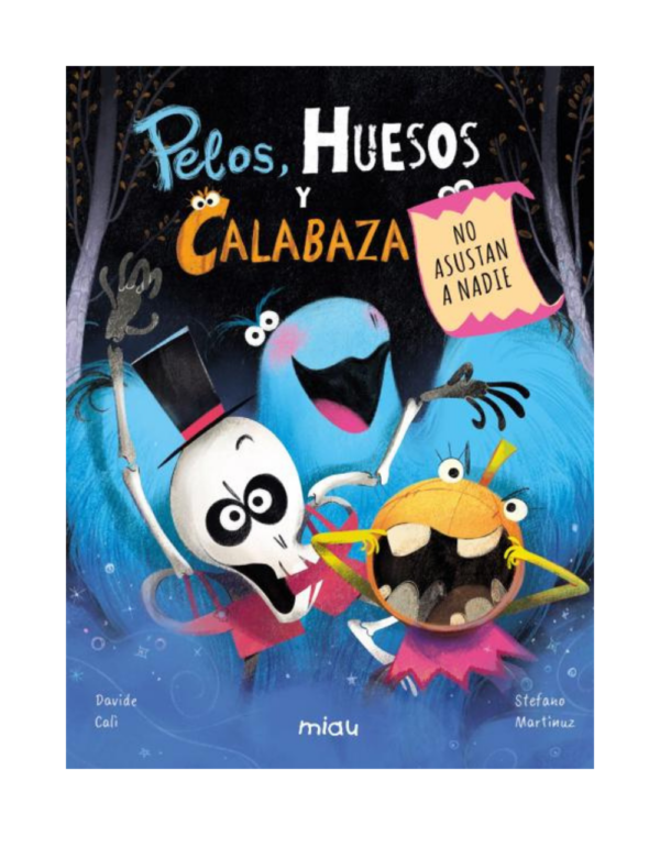 Pelos, huesos y calabaza no dan miedo